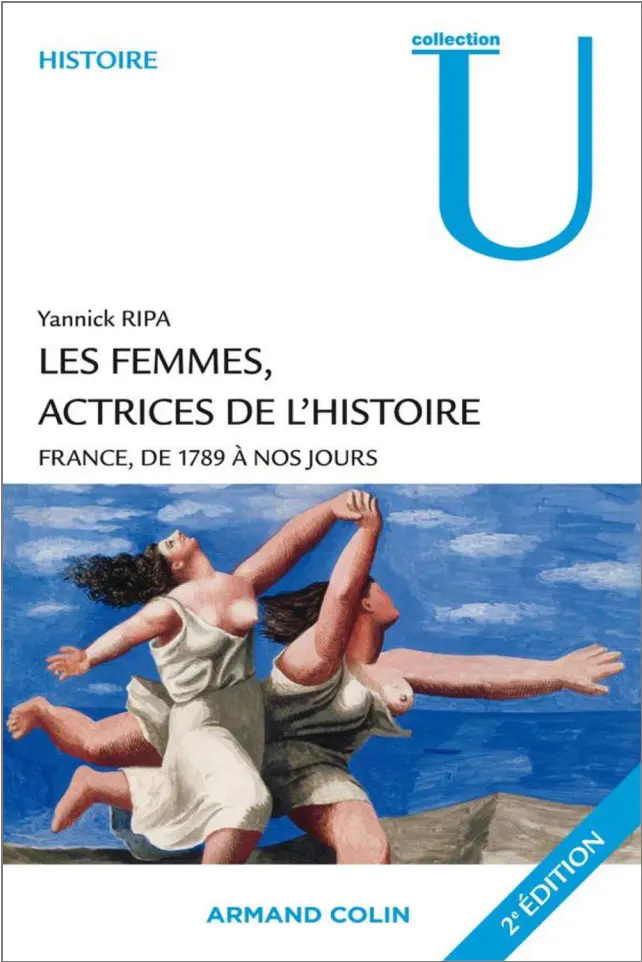 Couverture du livre Les femmes, actrices de l'histoire France, de 1789 à nos jours